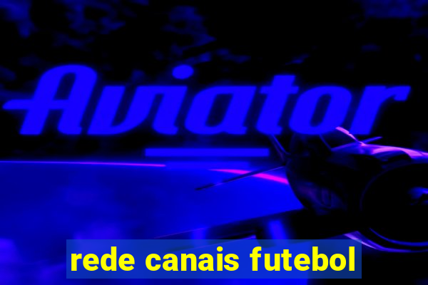 rede canais futebol